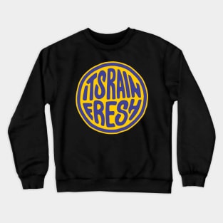 Fresh! Crewneck Sweatshirt